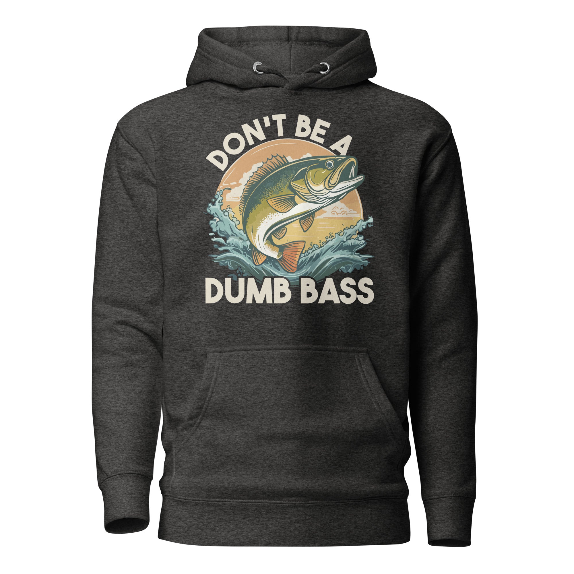 Funny fishing gift – Don't Be A Dumb Bass Hoodie for anyone who loves bass fishing and hilarious fishing puns.