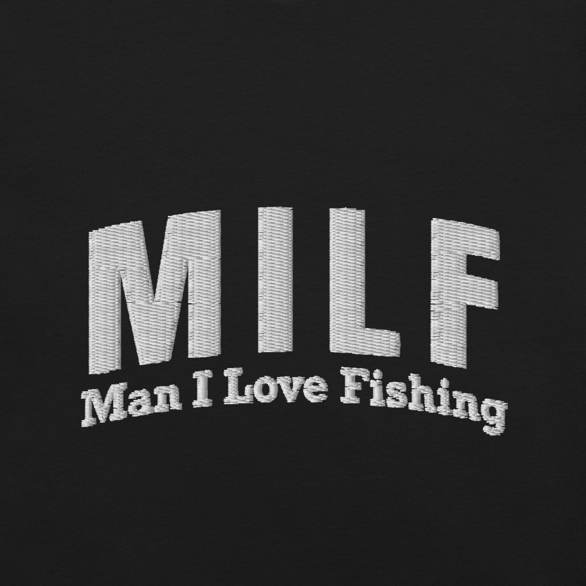 MILF Man I Love Fishing T-shirt