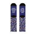 Sorry I Missed Your Call I was On The Other Line Crew Socks