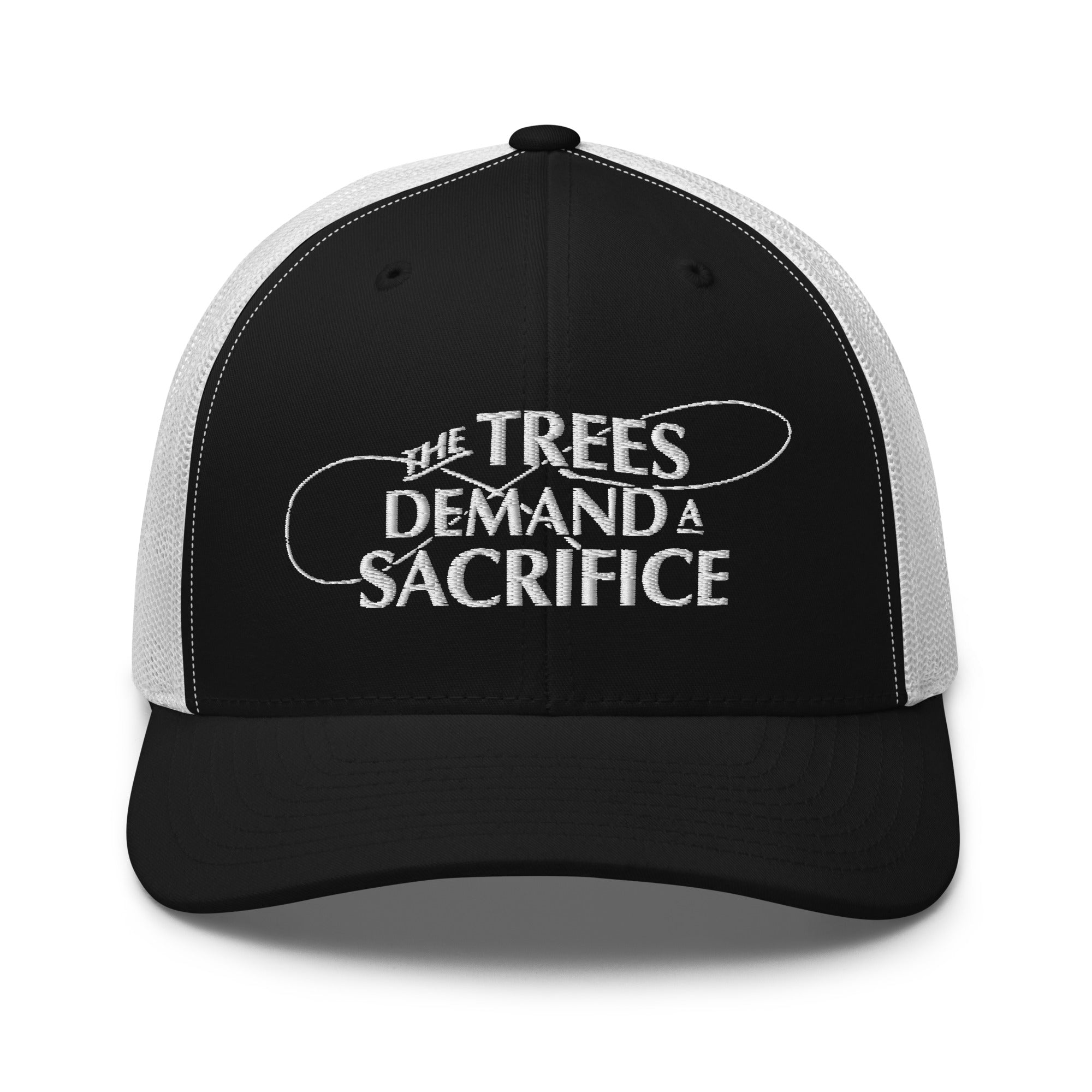 Black and white fly fishing trucker hat embroidered with The Trees Demand A Sacrifice