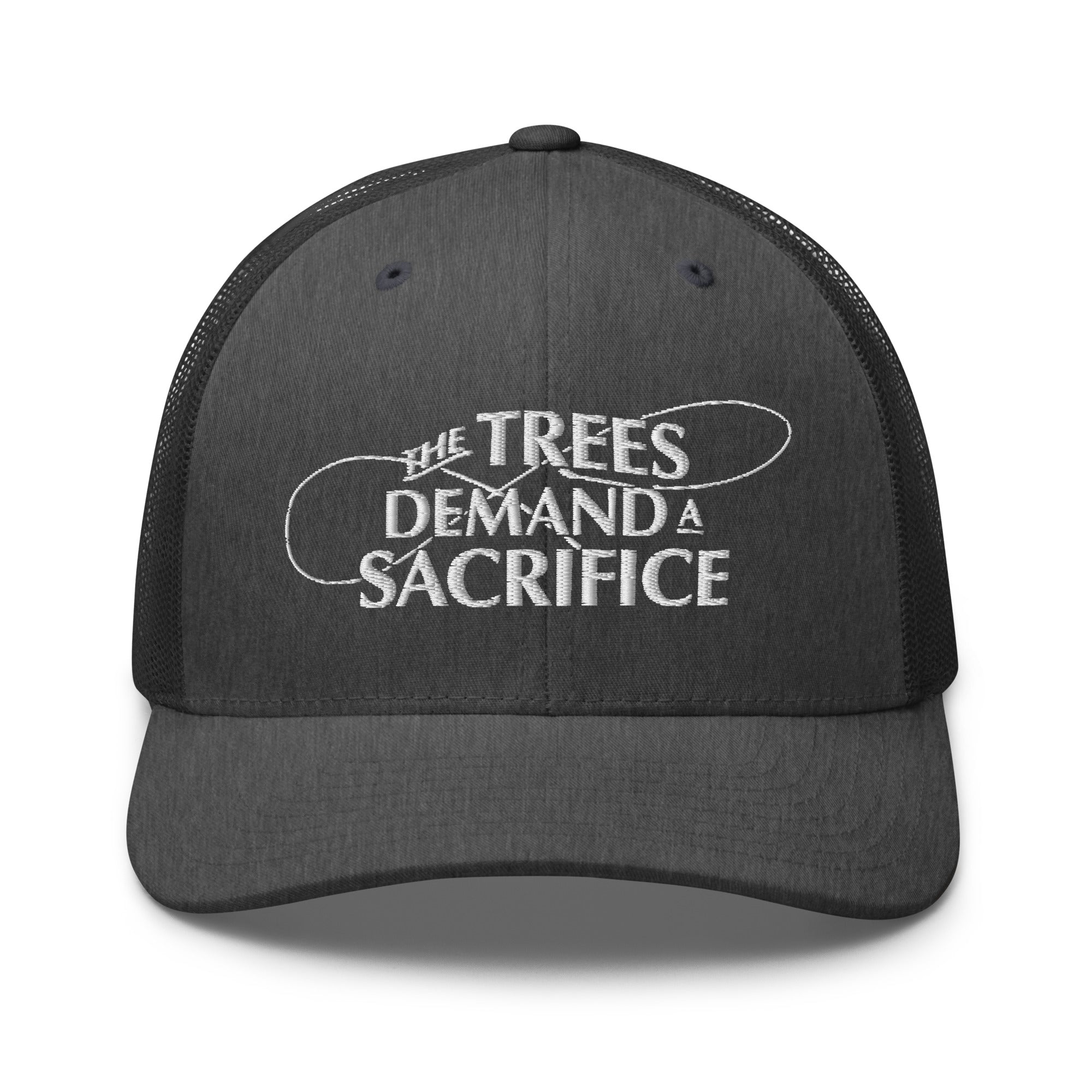 Dark gray heather fly fishing trucker hat with The Trees Demand A Sacrifice embroidery